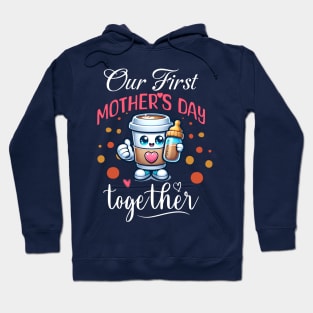 Our First Mothers Day Together Family Matching Mommy Baby Hoodie